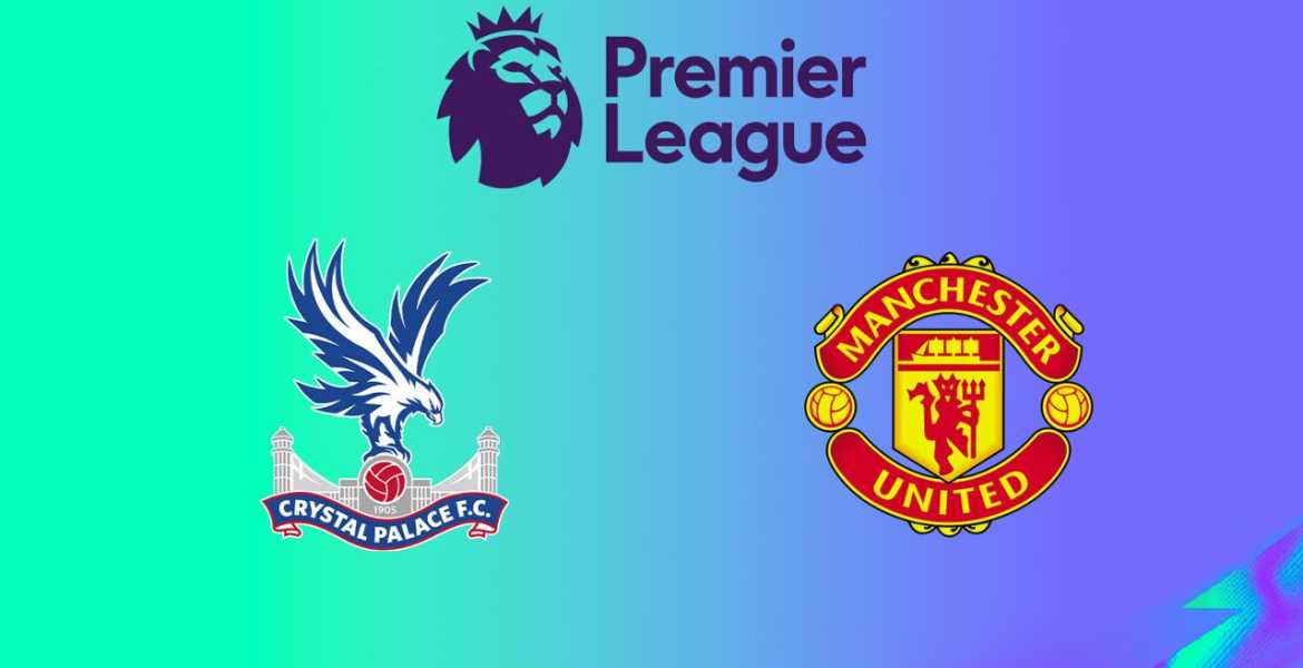 Beharangozó: Crystal Palace - Manchester United