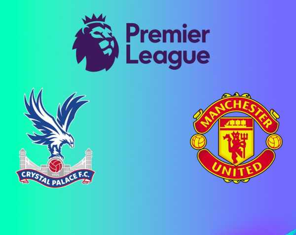 Beharangozó: Crystal Palace - Manchester United