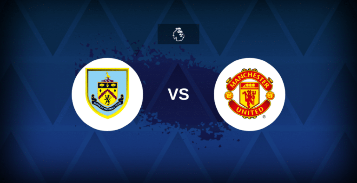 Beharangozó: Burnley - Manchester United