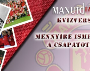  A NAGY MANCHESTER UNITED KVÍZ 5. HÉT